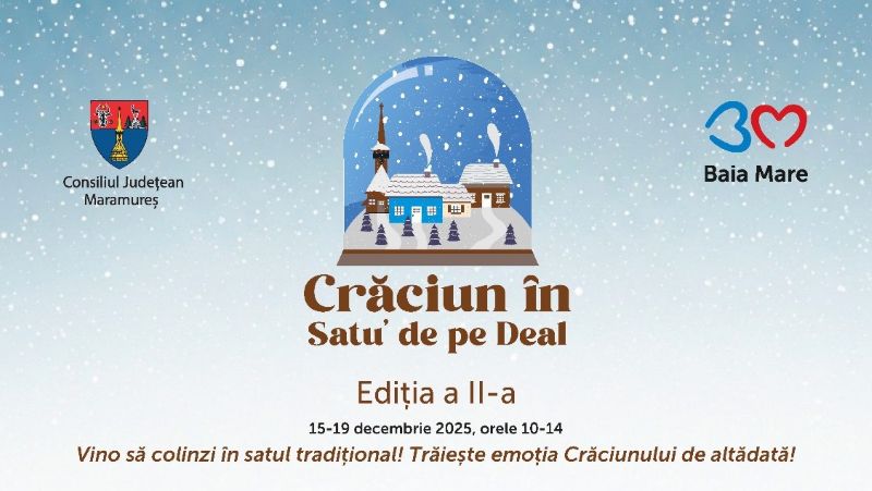 ”Crăciun în Satu' de pe Deal” revine la Baia Mare în decembrie