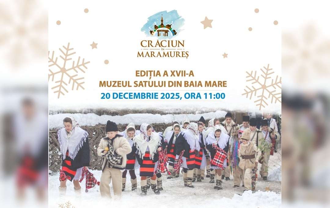 Evenimentul „Crăciun în Maramureș” la Muzeul Satului din Baia Mare